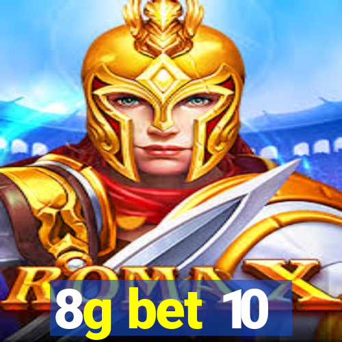 8g bet 10